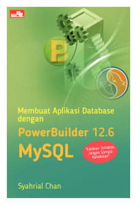 Image of Membuat aplikasi database dengan powerbuilder 12,6 MYSQL