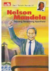 Image of Seri tokoh dunia 37 : Nelson mandela pejuang penentang apartheid