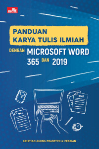 Image of Panduan karya tulis ilmiah dengan microsoft word 365 dam 2019