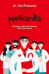 Image of Perikardia : perjalanan indah untuk dikenang, ribet untuk diulang