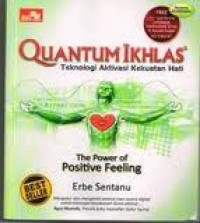 Image of Quantum ikhlas : tekhnolohi aktivasi kekuatan hati : the power of positive thinking