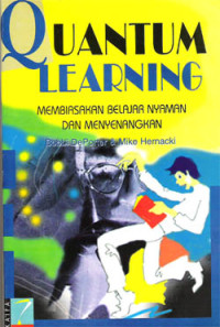 Image of Quantum learning : membiasakan belajar nyaman dan menyenangkan