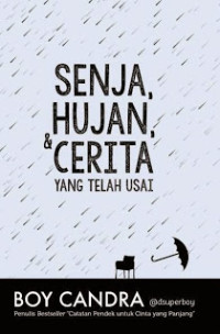 Image of Senja, Hujan dan cerita yang telah usai