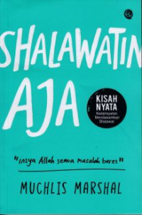 Image of Shalawatin aja : Kisah nyata mendawamkan shalawat