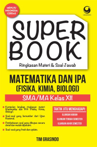 Image of Super book : Ringkasan materi dan soal jawab matematika dan IPA ( Fisika,kimia,biologi) SMA /MA kelas XII