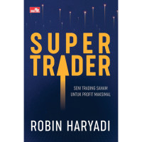 Image of Super Trader : Seni trading saham untuk profit maksimal