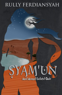 Image of Syam'um : Asal muasal  lailatul Qodr