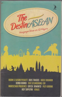Image of The destin ASEAN : menjelajah kisah di 10 negara