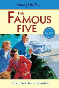 Image of Five get into trouble : the famous five