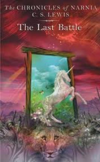 Image of The Chronicle of Narnia 7: The last battle (pertempuran terakhir )