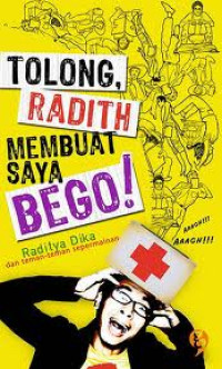 Image of Tolong, Radith membuat saya Bego !