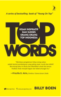 Image of TOP words : kisah inspiratif dan sukses orang orang TOP indonesia
