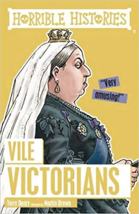 Image of Horrible histories : vile victorians