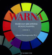 Image of Warna : teori dan kreativitas penggunaannya
